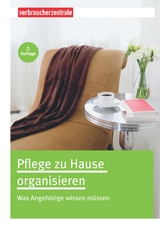 Pflege zu Hause organisieren - Frey, Carina