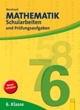 Mathematik Schularbeiten 6. Klasse - Bernhard, Martin