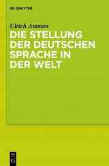 Die Stellung der deutschen Sprache in der Welt -  Ulrich Ammon