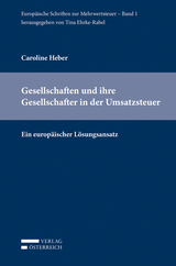 Gesellschaften und ihre Gesellschafter in der Umsatzsteuer - Caroline Heber