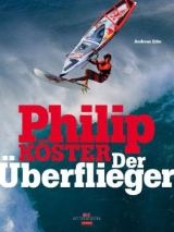 Philip Köster – Der Überflieger - Andreas Erbe