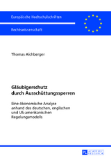 Gläubigerschutz durch Ausschüttungssperren - Thomas Aichberger