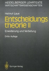 Entscheidungs–theorie II - Laux, Helmut