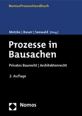 Prozesse in Bausachen - Motzke, Gerd; Bauer, Günter; Seewald, Thomas