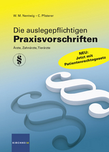 Die auslegepflichtigen Praxisvorschriften - W M Nentwig, C Pfisterer