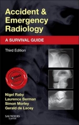 Accident and Emergency Radiology: A Survival Guide - Raby, Nigel; Berman, Laurence; Morley, Simon; De Lacey, Gerald