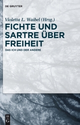 Fichte und Sartre über Freiheit - 