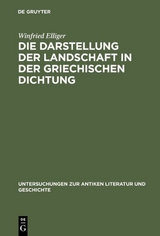 Die Darstellung der Landschaft in der griechischen Dichtung - Winfried Elliger