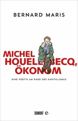 Michel Houellebecq, Ökonom - Bernard Maris