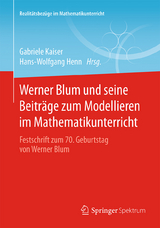 Werner Blum und seine Beiträge zum Modellieren im Mathematikunterricht - 