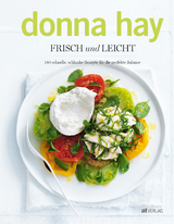 Frisch und leicht - Donna Hay