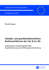 Handels- und gesellschaftsrechtliche Rechtsverhältnisse der Ltd. & Co. KG - Ronald Kagan