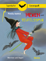 Hexen und Teufelsspuk - Monika Auböck