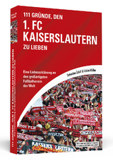 111 Gründe, den 1. FC Kaiserslautern zu lieben - Sebastian Zobel, Fabian Müller