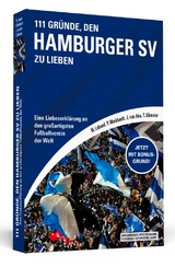 111 Gründe, den Hamburger SV zu lieben - Jörn von Ahn, Thorsten Eikmeier, Malte Laband, Philipp Markhardt