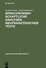 Sprachwissenschaftliche Analysen neufranzösischer Texte - Gerhard Ernst, Josef Felixberger