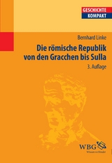 Die Römische Republik von den Gracchen bis Sulla - Bernhard Linke