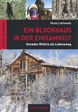 Ein Blockhaus in der Einsamkeit - Nicole Lischewski