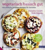 Vegetarisch basisch gut - Vicki Edgson, Natasha Corrett