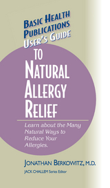 User's Guide to Natural Allergy Relief -  Jonathan M. Berkowitz