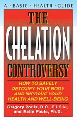 The Chelation Controversy - Gregory Pouls, Maile Pouls