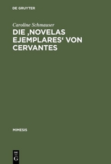 Die 'Novelas ejemplares' von Cervantes - Caroline Schmauser