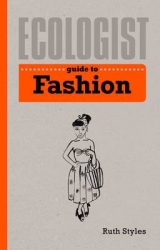 Ecologist Guide to Fashion - Ruth Styles