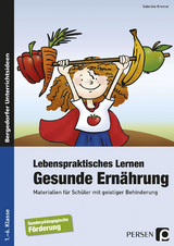 Lebenspraktisches Lernen: Gesunde Ernährung - Gabriele Kremer