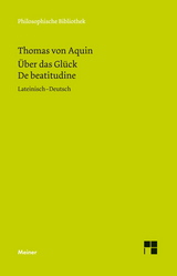 Über das Glück. De beatitudine - Thomas von Aquin; Brachtendorf, Johannes