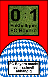 0:1 Fußballquiz FC Bayern - Bob Joblin