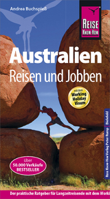 Reise Know-How Reiseführer Australien - Reisen & Jobben mit dem Working Holiday Visum - Andrea Buchspieß