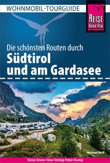 Reise Know-How Wohnmobil-Tourguide Südtirol und Gardasee - Michael Moll