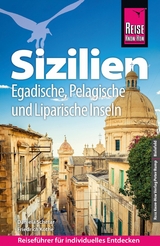 Reise Know-How Reiseführer Sizilien und Egadische, Pelagische und Liparische Inseln - Friedrich Köthe, Daniela Schetar