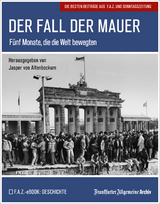 Der Fall der Mauer -  Frankfurter Allgemeine Archiv