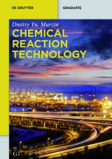 Chemical Reaction Technology -  Dmitry Yu. Murzin