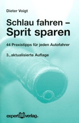 Schlau fahren – Sprit sparen - Dipl.-Ing. Dieter Voigt