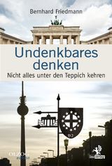 Undenkbares denken - Bernhard Friedman