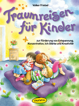 Traumreisen für Kinder - Volker Friebel