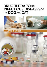 Drug Therapy for Infectious Diseases of the Dog and Cat - Valerie J. Wiebe