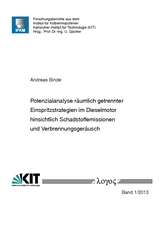 Potenzialanalyse räumlich getrennter Einspritzstrategien im Dieselmotor hinsichtlich Schadstoffemissionen und Verbrennungsgeräusch - Andreas Binde