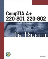 CompTIA A+ 220-801, 220-802 In Depth - Andrews, Jean