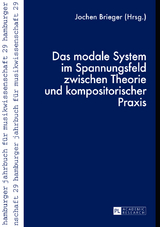 Das modale System im Spannungsfeld zwischen Theorie und kompositorischer Praxis - 