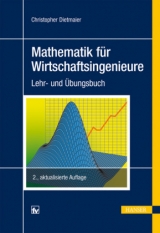 Mathematik für Wirtschaftsingenieure - Dietmaier, Christopher