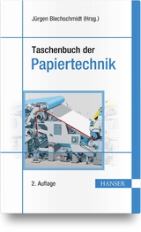 Taschenbuch der Papiertechnik - Blechschmidt, Jürgen