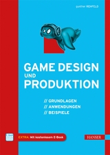 Game Design und Produktion - Gunther Rehfeld