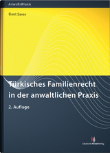 Türkisches Familienrecht in der anwaltlichen Praxis - Ümit Savas