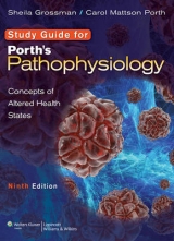 Study Guide to accompany Porth's Pathophysiology - Grossman, Sheila