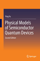 Physical Models of Semiconductor Quantum Devices - Ying Fu