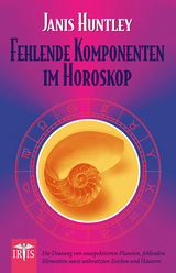 Fehlende Komponenten im Horoskop - Janis Huntley