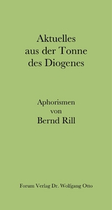 Aktuelles aus der Tonne des Diogenes - Bernd Rill